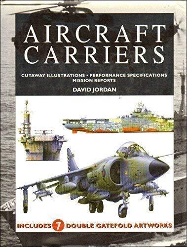 Aircraft Carriers – Cutaway Illustrations / Performance Speci… by David Jordan
