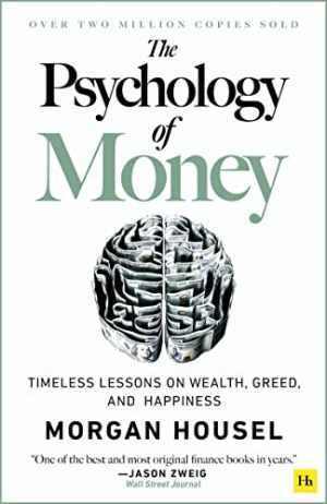 The Psychology of Money: Timeless – Paperback, by Housel Morgan – Very Good