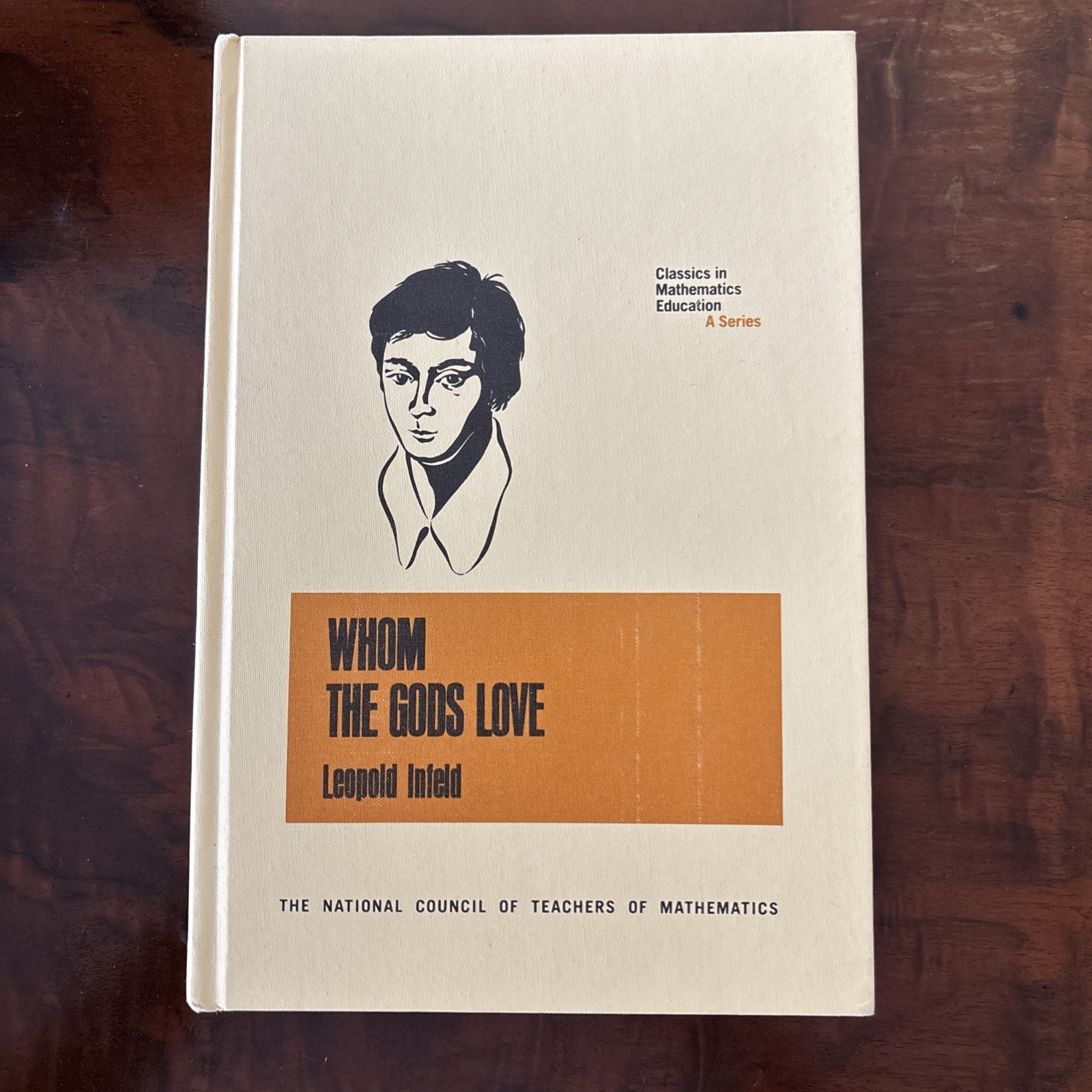 Whom the Gods Love: the Story of E. Galois, Leopold Infeld ,1978