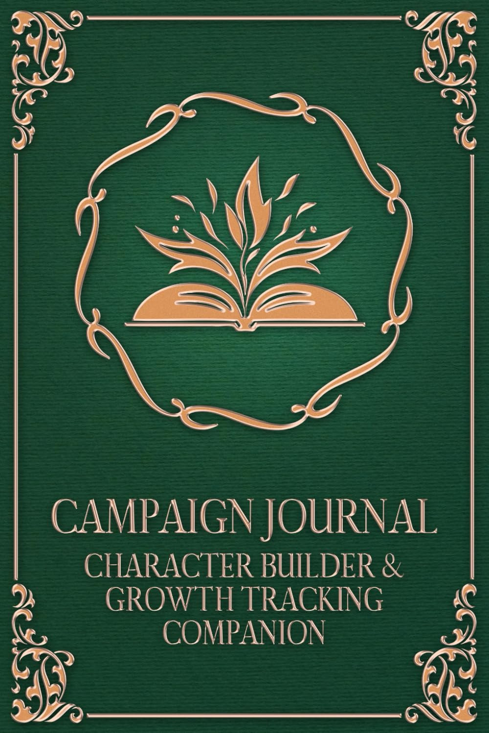 Campaign Journal: Character Builder and Growth Tracking Companion: A TTRPG Addit