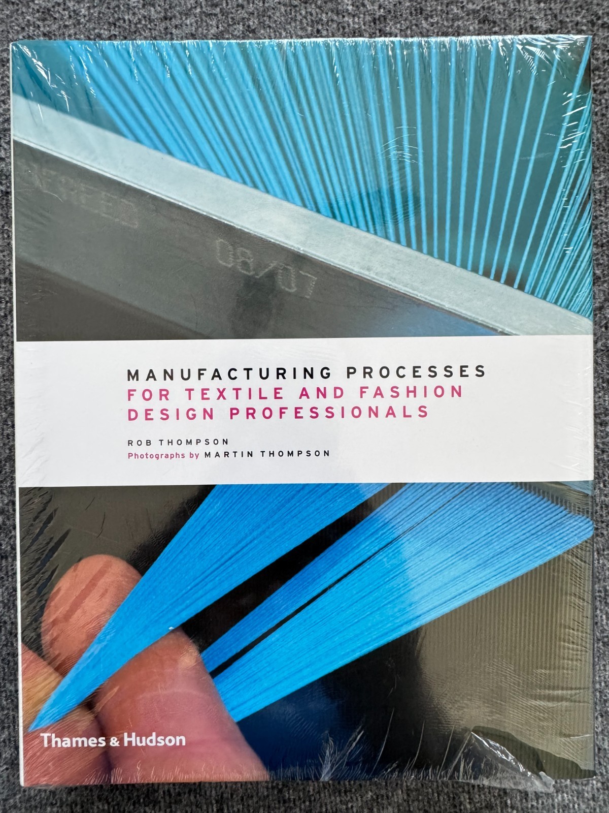 Manufacturing Processes Textile Fashion Design Rob Thompson NEW SEALED Hardcover