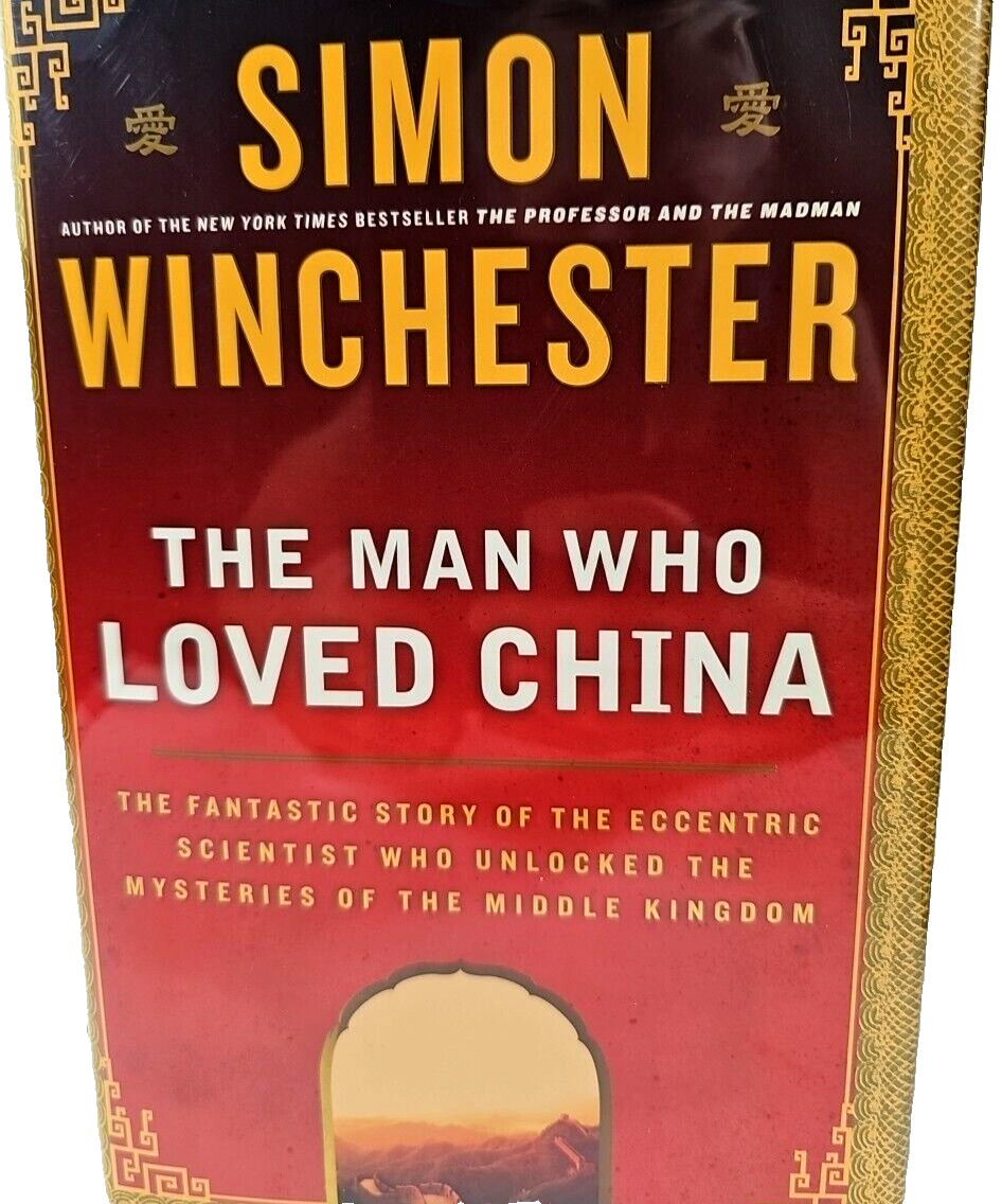 The Man Who Loved China by Simon Winchester HCDJ First US Edition First Print