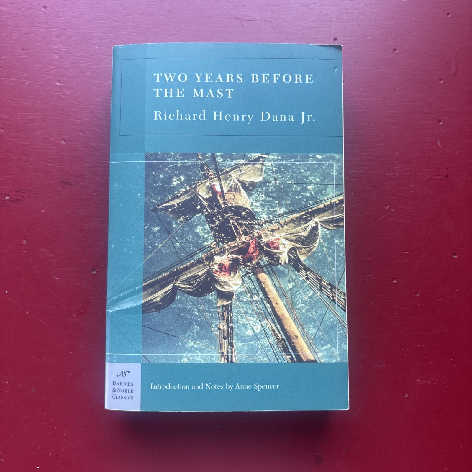 Two Years Before the Mast (Barnes & Noble Classics Series) by Richard Henry Dana