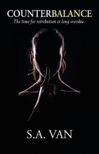 COUNTERBALANCE: THE TIME FOR RETRIBUTION IS LONG OVERDUE. By S A Van *Excellent*