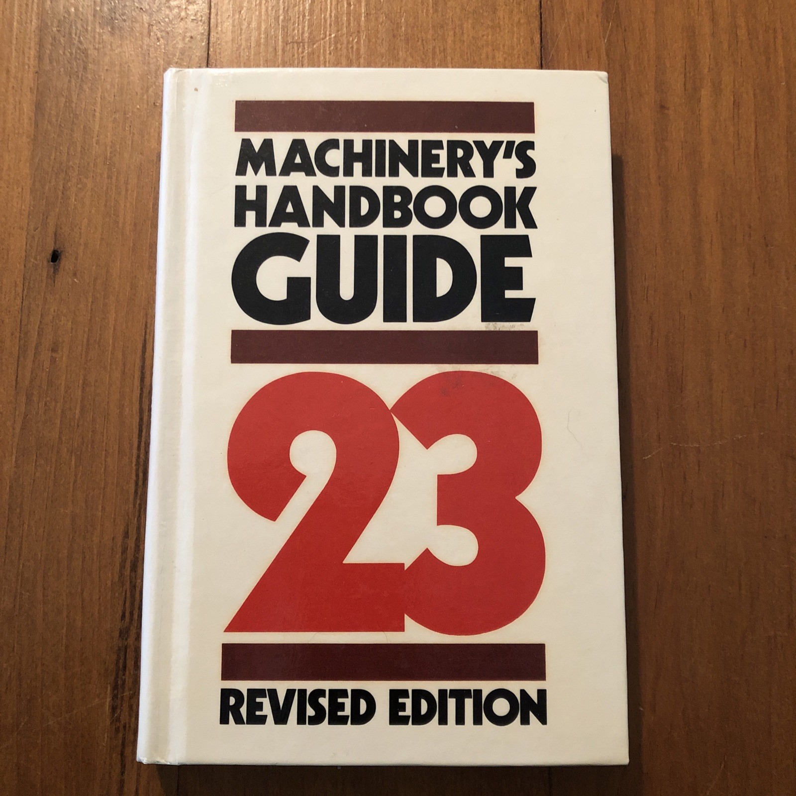 Machinery’s Handbook Guide 23 Revised Edition 1988
