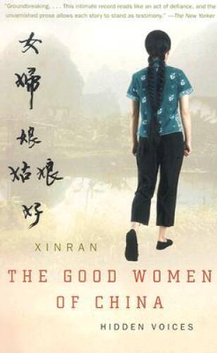 The Good Women of China: Hidden Voices – Paperback By Xinran – ACCEPTABLE