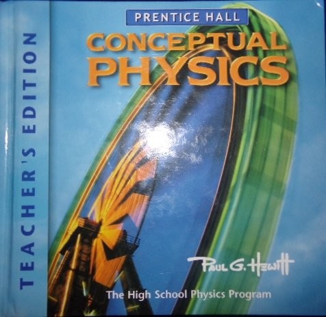 CONCEPTUAL PHYSICS TEACHER’S EDITION By Hewlitt – Hardcover Excellent Condition
