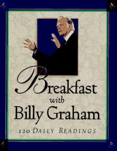 Breakfast With Billy Graham: 120 Daily Read- hardcover, 089283983X, Billy Graham
