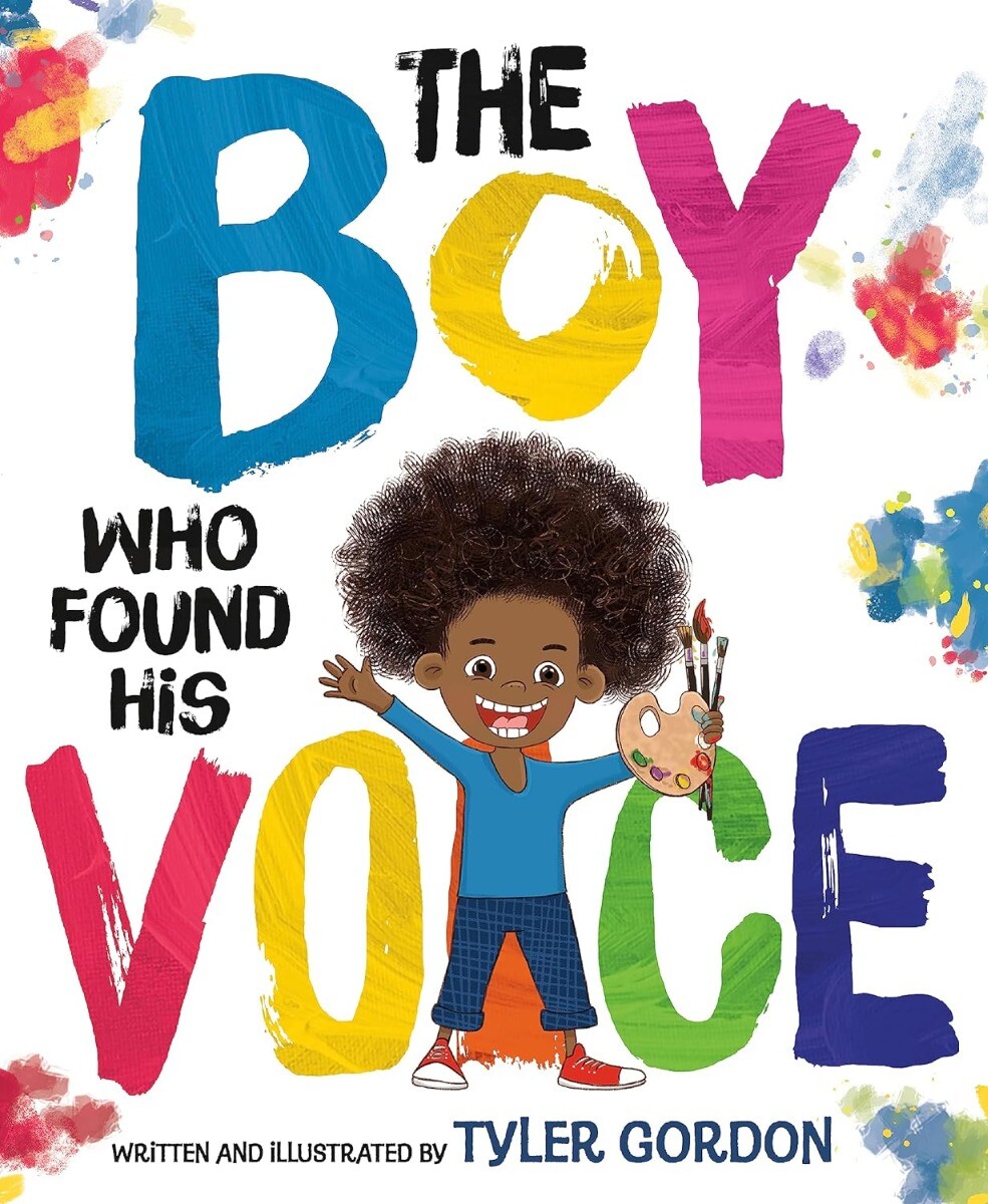 The Boy Who Found His Voice HARDCOVER – June 25, 2024 by Tyler Gordon