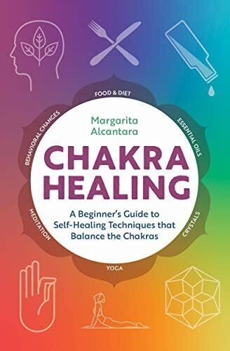 Chakra Healing by Margarita Alcantara Hardcover Very Good