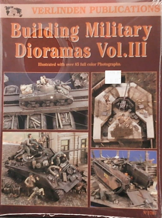 VERLINDEN PUBLICATIONS #1707 -BUILDING MILITARY DIORAMAS VOL.III -F. VERLINDEN