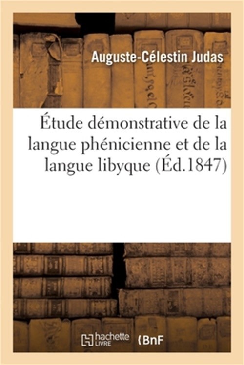 �tude D�monstrative de la Langue Ph�nicienne Et de la Langue Libyque (Paperback