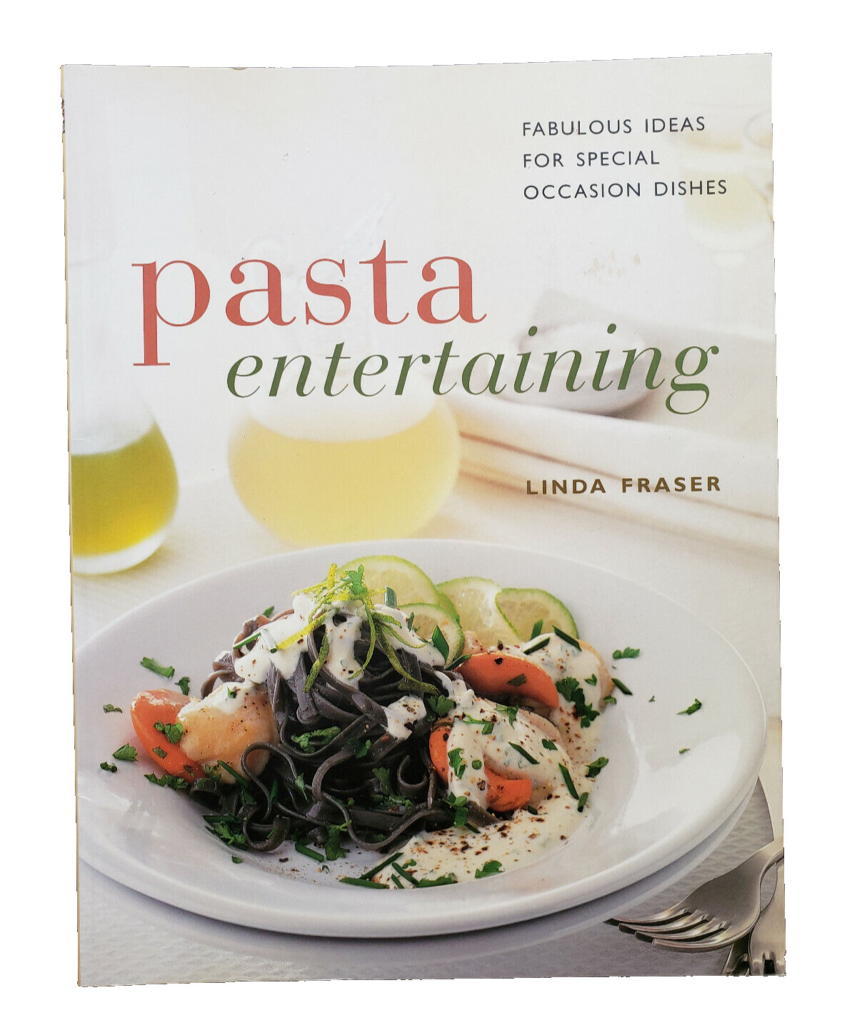 Pasta Entertaining by Linda Fraser 2000 Paperback