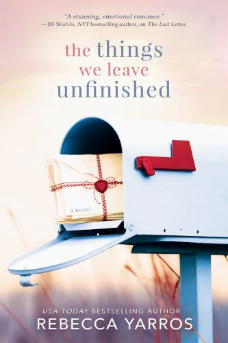 The Things We Leave Unfinished, Yarros, Rebecca, Acceptable Book