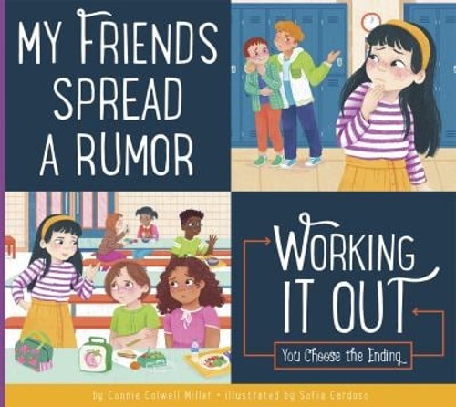 My Friends Spread a Rumor : Working It Out Hardcover Connie Colwe