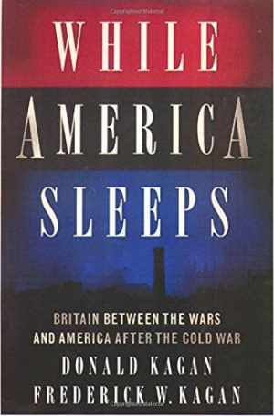 While America Sleeps: Self-Delusion, – Hardcover, by Kagan Donald; Kagan – Good