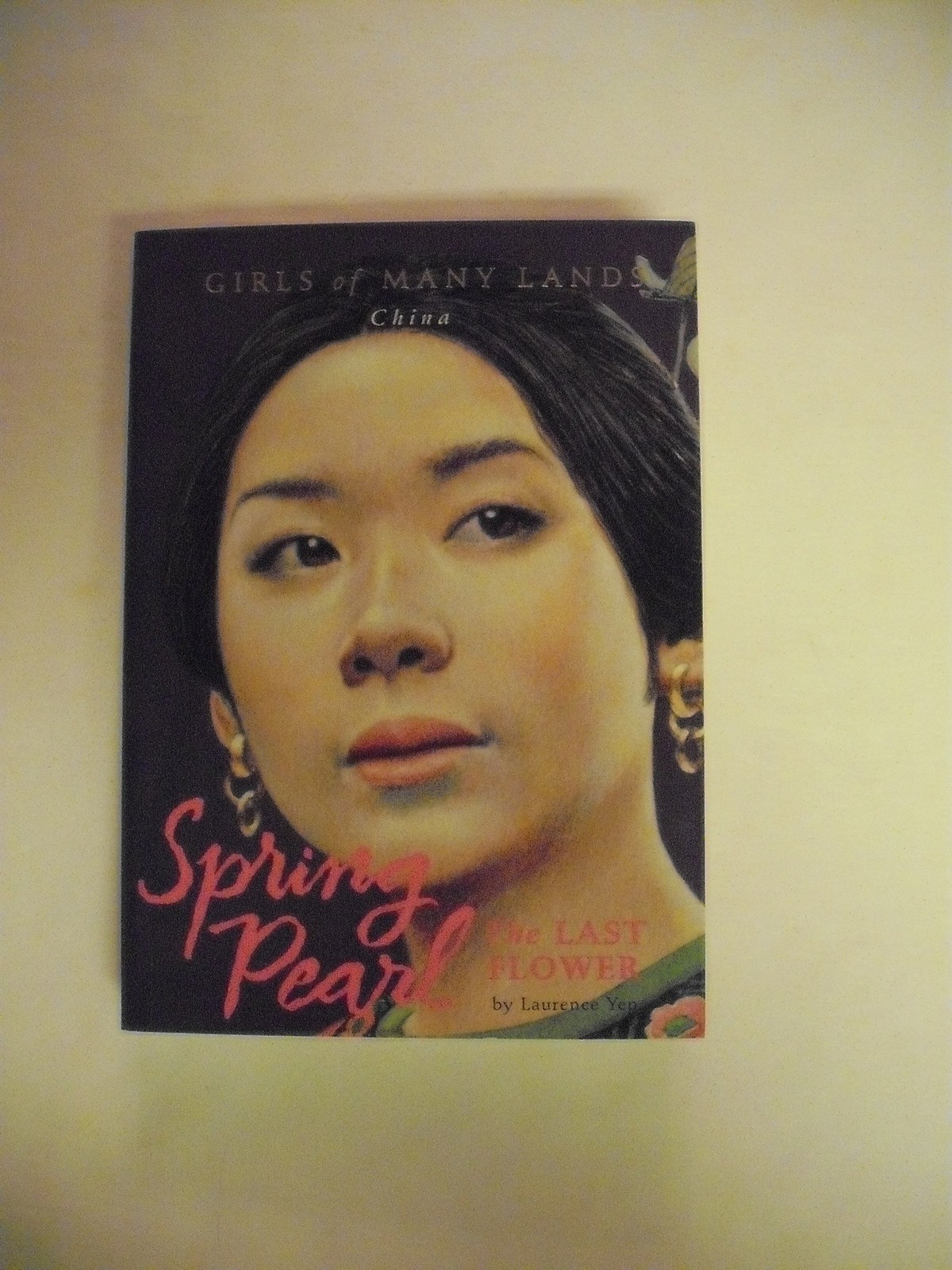 Spring Pearl: The Last Flower (Girls of Many Lands-CHINA)