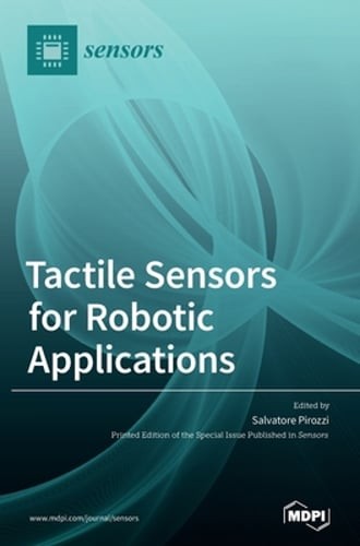 Tactile Sensors for Robotic Applications by Salvatore Pirozzi: New