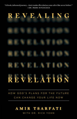 Revealing Revelation: How Gods Plans for the Future Can Change Your L – GOOD
