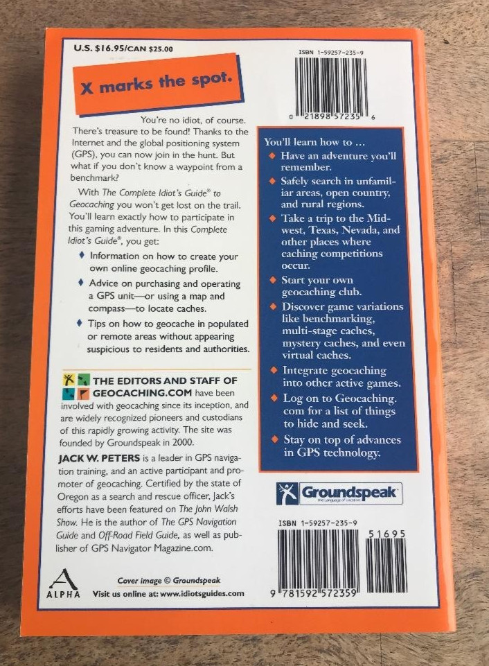 GEOCACHING ~ COMPLETE IDIOT’S GUIDE ~ J. PETERS & GEOCACHING.COM ~ 2004 ~ 1ST ED