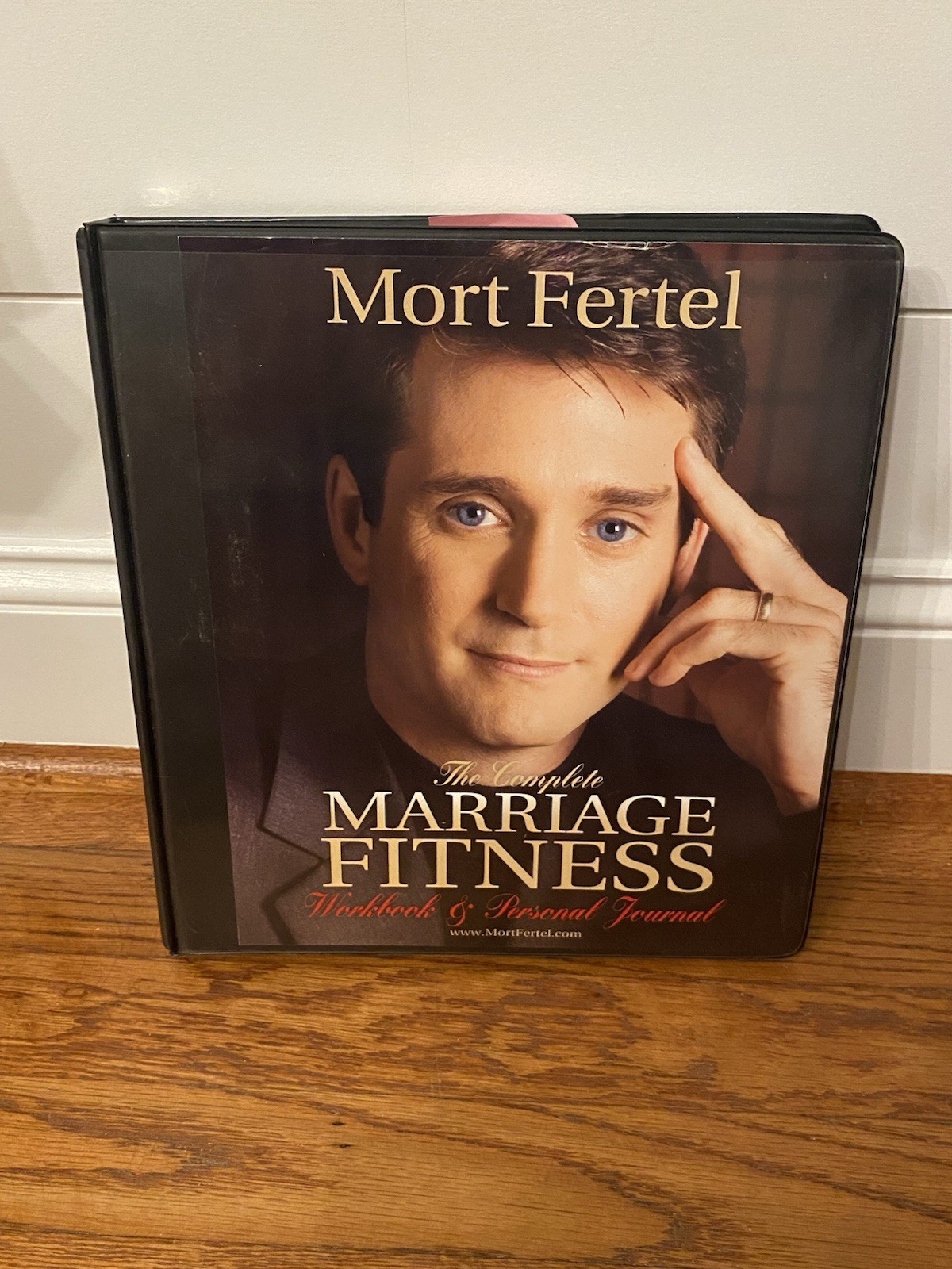 Mort Fertel The Complete Marriage Fitness Workbook And Personal Journal & 7 CDs