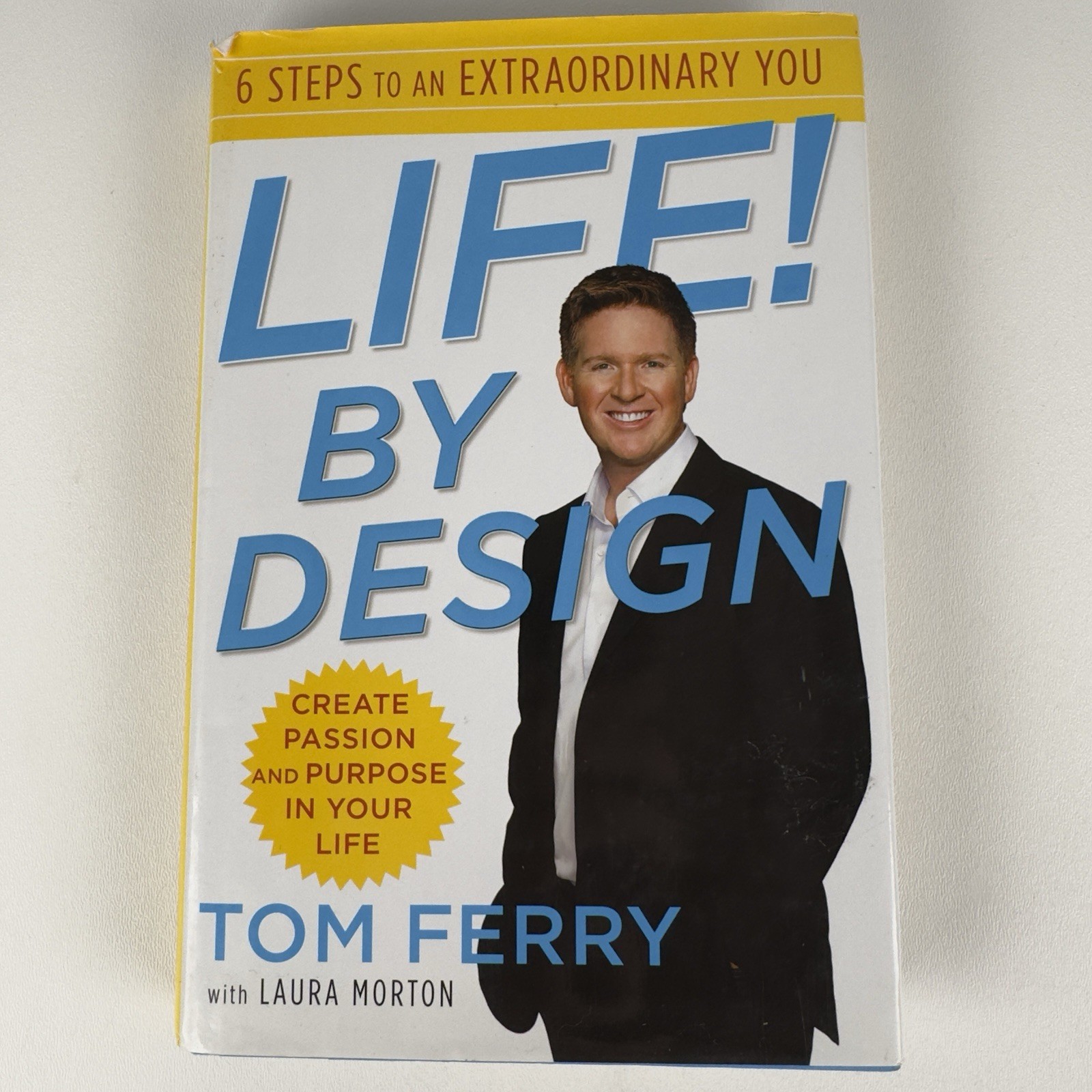 Life By Design Tom Ferry HC Signed Inscribed Create Passion Purpose 2010