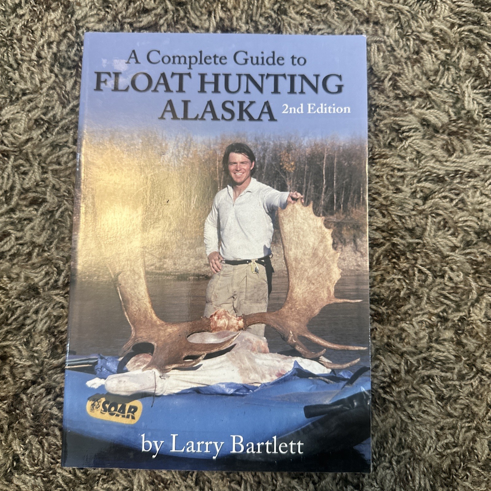A Complete Guide to Float Hunting Alaska 2nd Edition by Larry Bartlett *SIGNED*