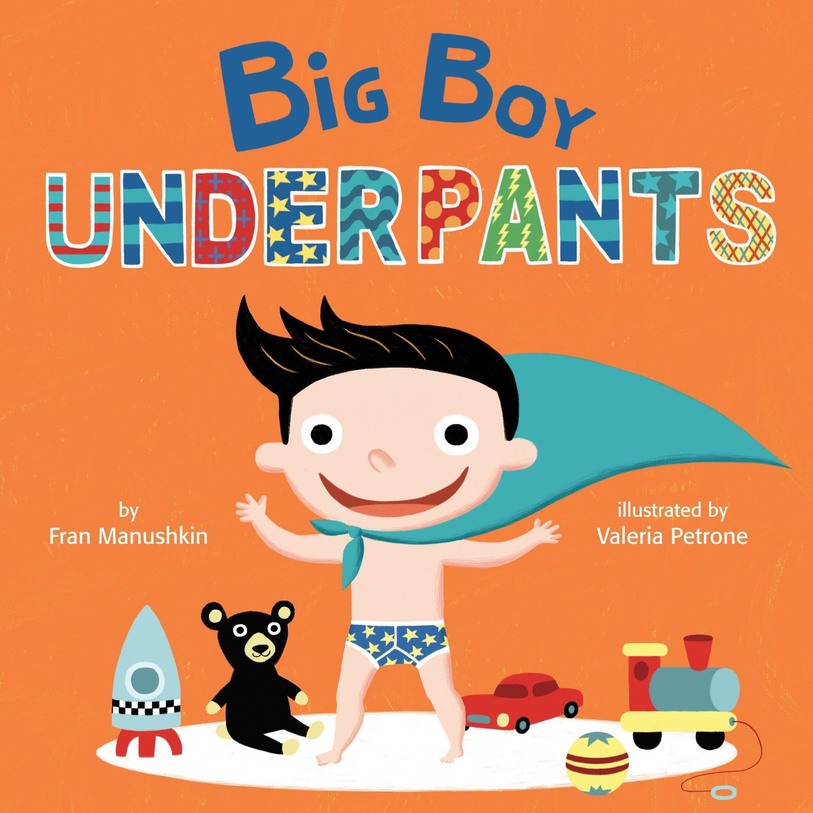 Big Boy Underpants – board book Petrone, Valeria|Manushkin, Fran