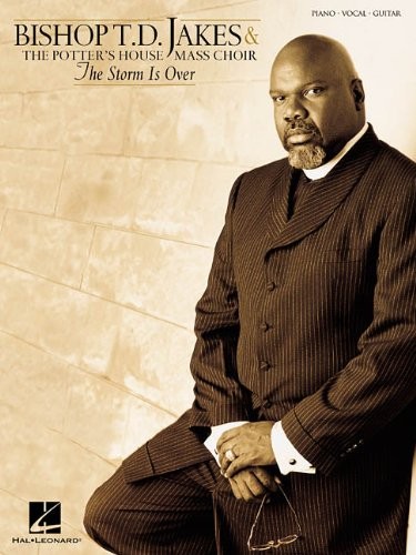 Bishop T.D. Jakes & The Potter’s House Mass Choir – The Storm Is Over Piano,…