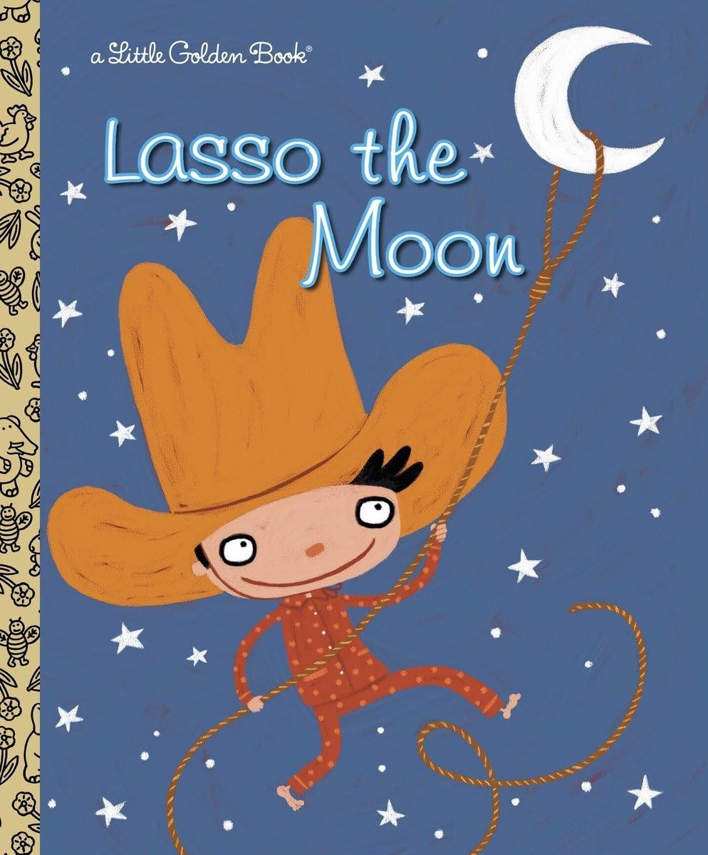 Lasso the Moon (Little Golden Book) – Holland, Trish|Petrone, Valeria – Good…