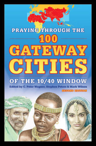 Praying through the 100 Gateway Cities of the 10/40 Window ( – VERY GOOD