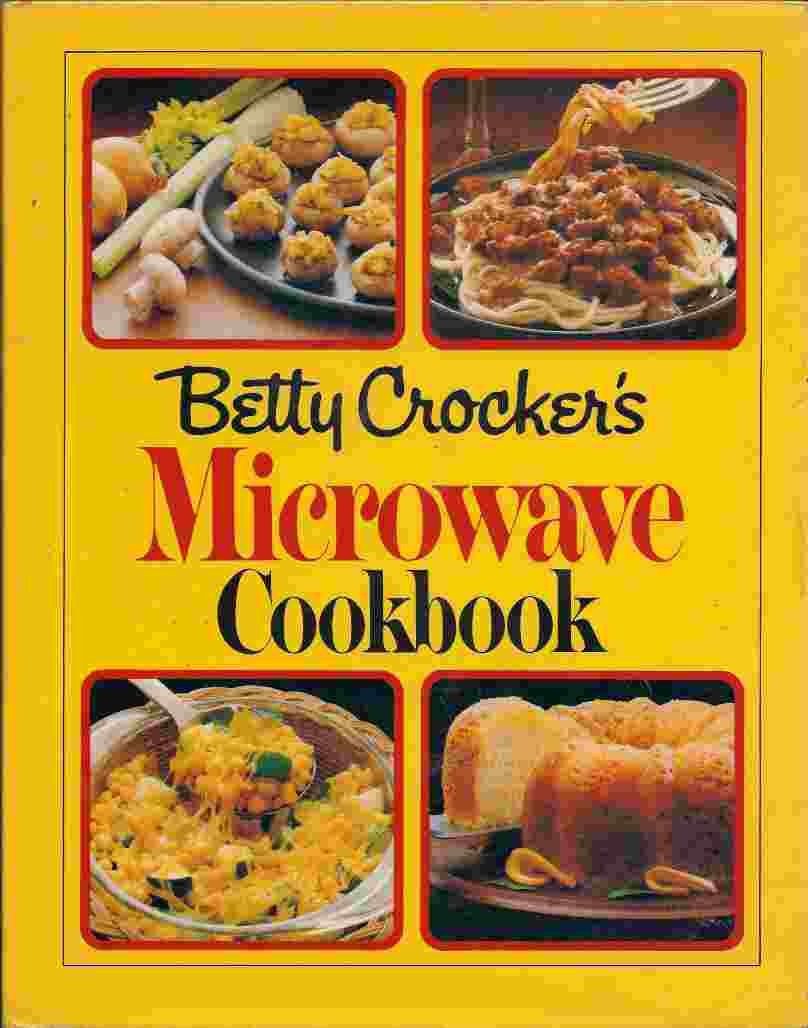 Betty Crocker’s Microwave Cookbook – Betty Crocker Kitchens – Good – See con…