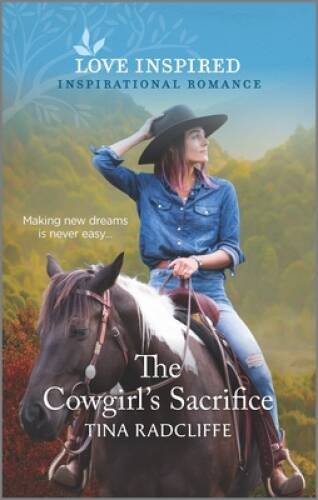The Cowgirl’s Sacrifice (Hearts of Oklahoma, 4) By Radcliffe, Tina – VERY GOOD
