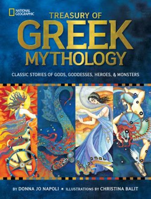 Treasury of Greek Mythology : Classic Stories of Gods, Goddesses,