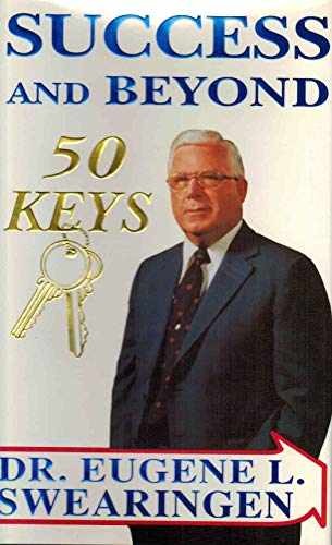Success and beyond: 50 keys – Hardcover, by Swearingen Eugene L – Very Good g