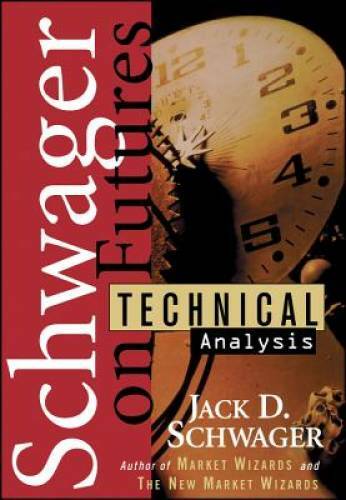 Schwager on Futures: Technical Analysis – Hardcover By Schwager, Jack D. – GOOD