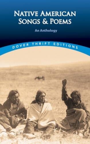Native American Songs and Poems: An Anthology (Dover Thrift Editions) – GOOD