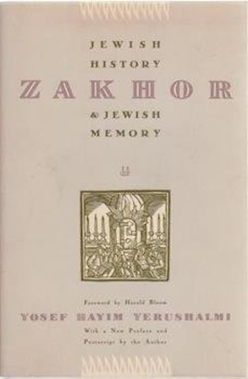 ZAKHOR (Samuel and Althea Stroum Lectures in Jewish Studies) [Paperback] Yerusha