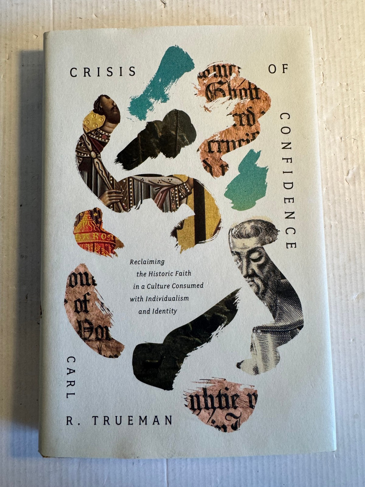 Crisis of Confidence Carl R Trueman HCDJ Unread Very Good Crossway 2024