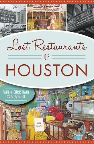 Paul Galvani Christiane Galvani Lost Restaurants of Houston (Paperback)