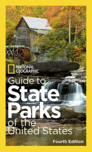 National Geographic Guide to State Parks of the United States, 4th Editio – GOOD