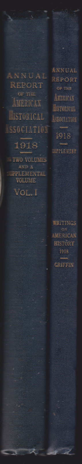 American Historical Association 1918 Annual Report: Volume One, plus supplement