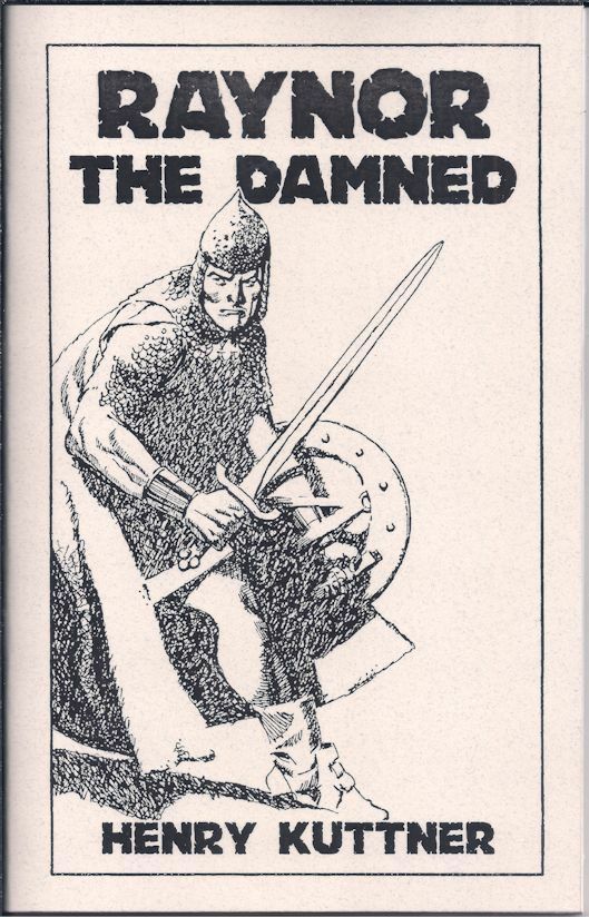 Raynor the Damned – Henry Kuttner – 2020 Sabre Press Sword & Sorcery Chapbook