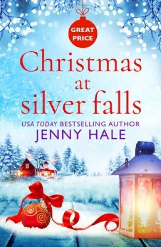Christmas at Silver Falls – Paperback By Hale, Jenny – GOOD