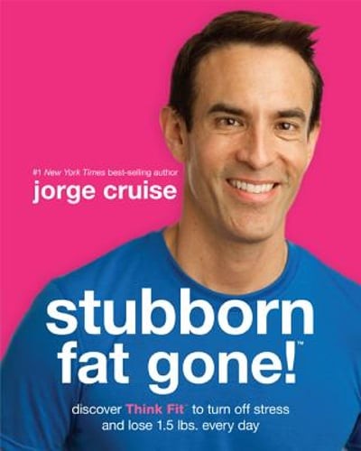 Stubborn Fat Gone!: Discover Think Fit to Turn Off Stress and Lose 1.5 Lbs.