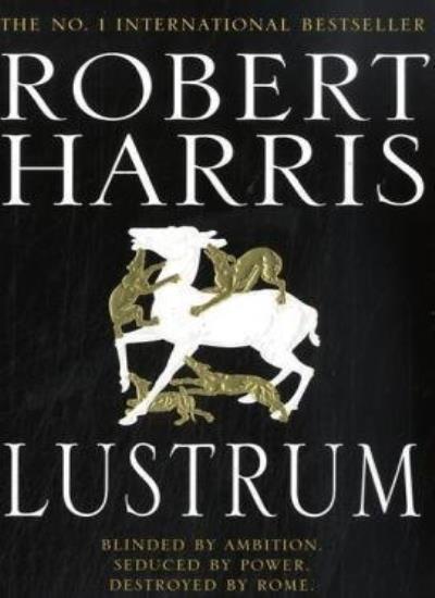 Lustrum By Robert Harris. 9780091801304