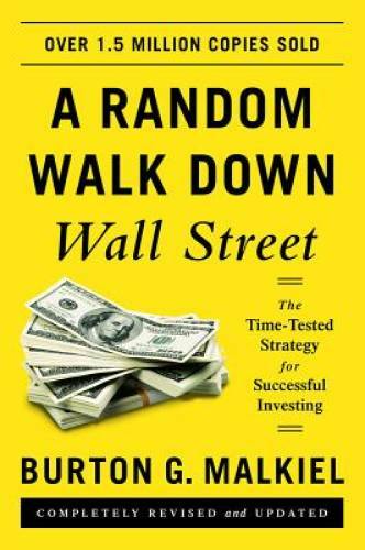 A Random Walk down Wall Street: The Time-tested Strategy for Successful I – GOOD