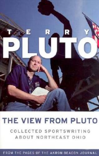 The View from Pluto: Collected Sportswriting about Northeast Ohio – GOOD