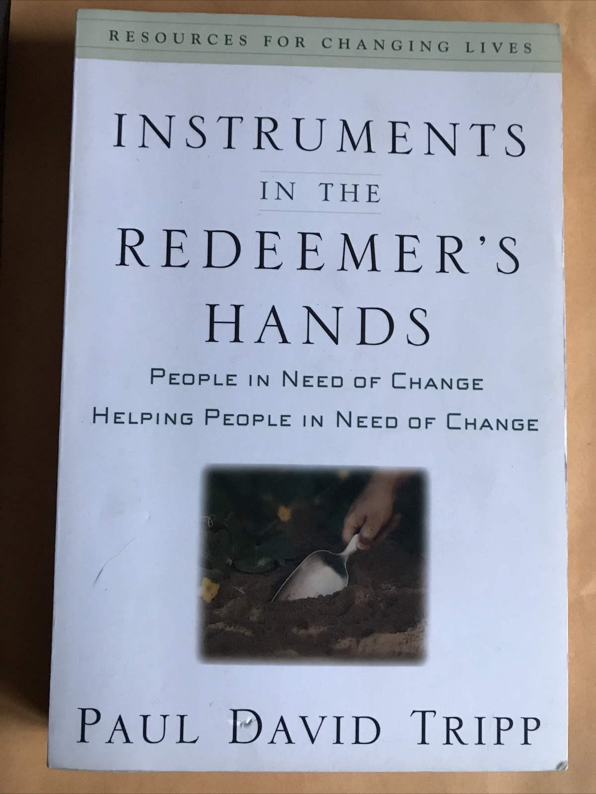 Paul David Tripp Instruments In the Redeemer’s Hand (Paperback)