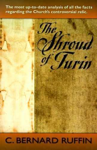 The Shroud of Turin: The Most – Paperback, by Ruffin Bernard; Ruffin – Very Good